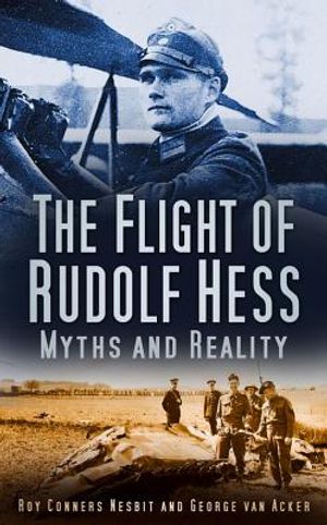 The Flight of Rudolf Hess: Myths and Reality image number 0