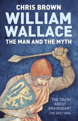 William Wallace: The Man and the Myth image number 0