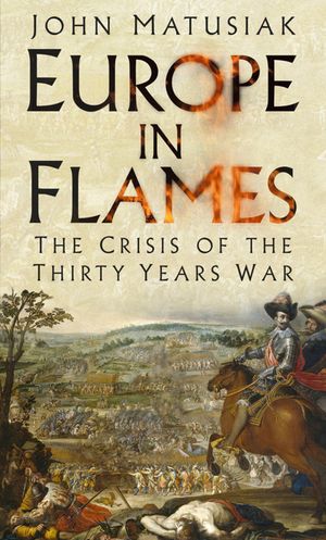 Europe in Flames: The Crisis of the Thirty Years War image number 0