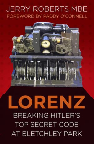 Lorenz: Breaking Hitler's Top Secret Code at Bletchley Park image number 0