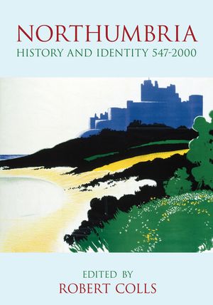Northumbria: History and Identity 547-2000 image number 0