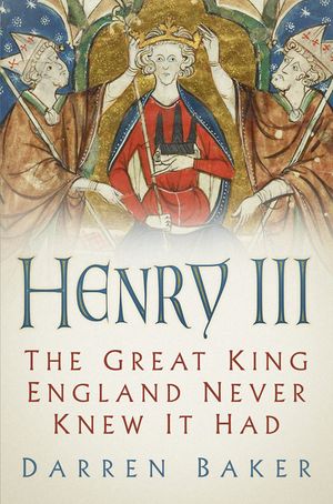 Henry III: The Great King England Never Knew It Had image number 0