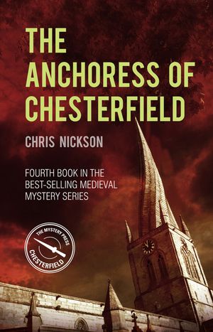 The Anchoress of Chesterfield, Volume 4: A John the Carpenter Mystery image number 0