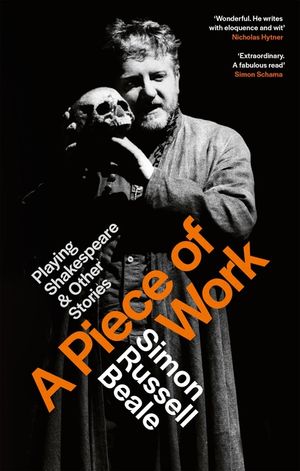 A Piece of Work: Playing Shakespeare and Other Stories image number 0