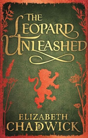 The Leopard Unleashed. Elizabeth Chadwick image number 0