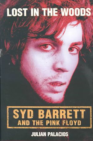 Lost in the Woods Syd Barrett and the Pink Floyd image number 0