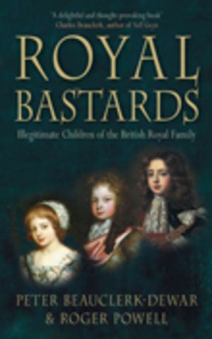 Royal Bastards: Illegitimate Children of the British Royal Family image number 0