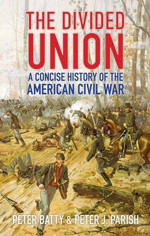 The Divided Union: A Concise History of the American Civil War image number 0