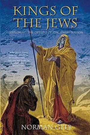 Kings of the Jews: Exploring the Origins of the Jewish Nation image number 0