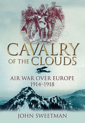 Cavalry of the Clouds: Air War Over Europe 1914-1918 image number 0