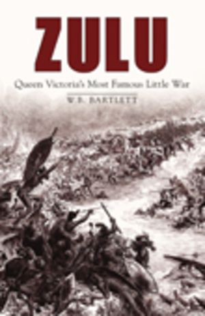 Zulu: Queen Victoria's Most Famous Little War image number 0