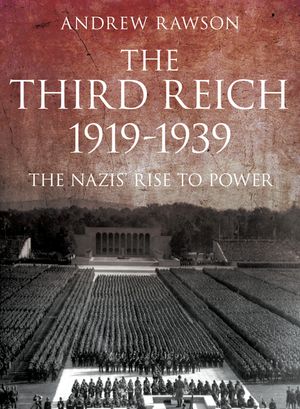 The Third Reich 1919-1939: The Nazis' Rise to Power image number 0