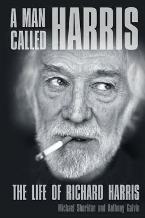 A Man Called Harris: The Life of Richard Harris image number 0