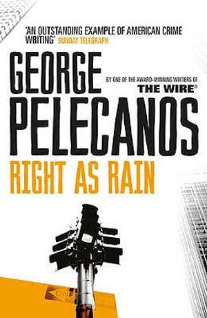Right as Rain. George P. Pelecanos image number 0