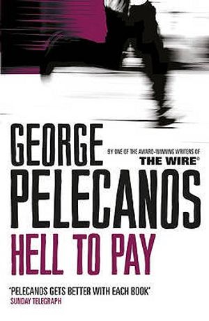 Hell to Pay. George P. Pelecanos image number 0