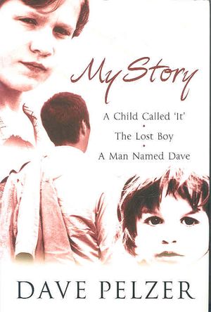 My Story : "A Child Called It", "The Lost Boy", "A Man Named Dave" image number 0