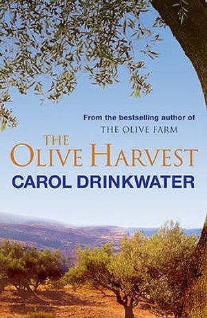The Olive Harvest: A Memory of Love, Old Trees and Olive Oil. Carol Drinkwater image number 0