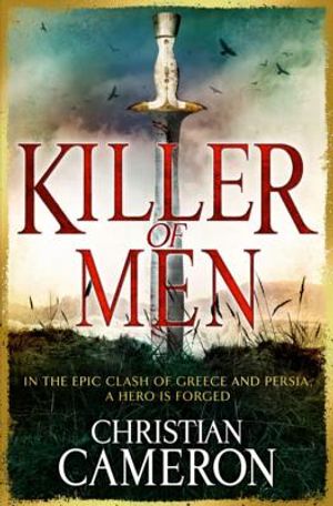 Killer of Men. Christian Cameron image number 0