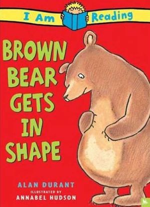 Brown Bear Gets in Shape: Brown Bear Gets in Shape image number 0
