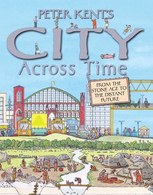 Peter Kent's City Across Time image number 0