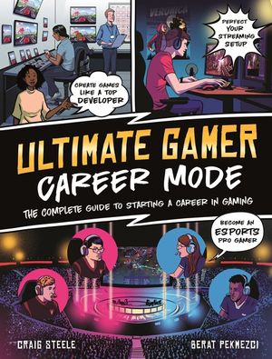 Ultimate Gamer: Career Mode: The Complete Guide to Starting a Career in Gaming image number 0