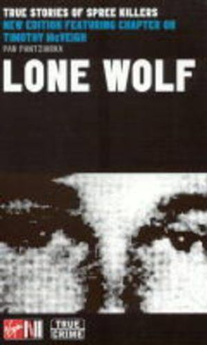 Lone Wolf: True Stories of Spree Killers image number 0