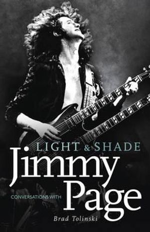 Light and Shade: Conversations with Jimmy Page. by Brad Tolinski image number 0