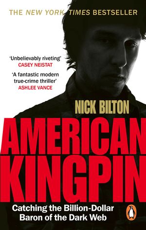 American Kingpin: Catching the Billion-Dollar Baron of the Dark Web image number 0