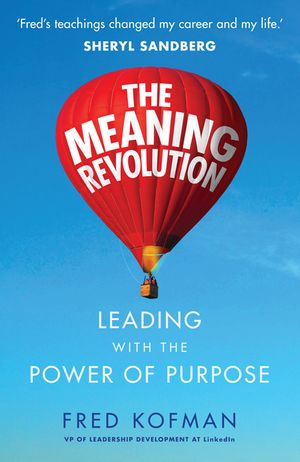 The Meaning Revolution: Leading with the Power of Purpose image number 0