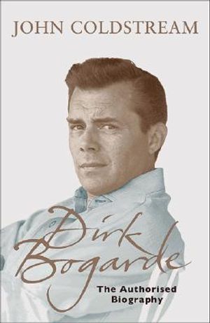 Dirk Bogarde: The Authorised Biography image number 0