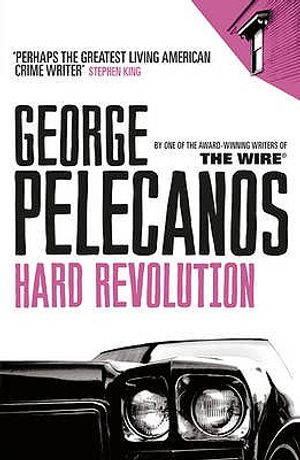 Hard Revolution: A Novel. George Pelecanos image number 0