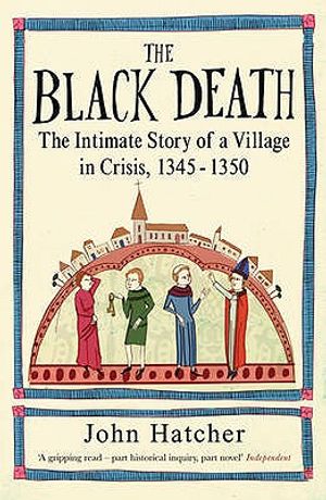 The Black Death: The Story of a Village, 1345-1350. John Hatcher image number 0