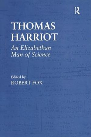 Thomas Harriot: An Elizabethan Man of Science image number 0