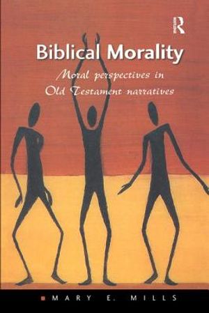 Biblical Morality: Moral Perspectives in Old Testament Narratives image number 0