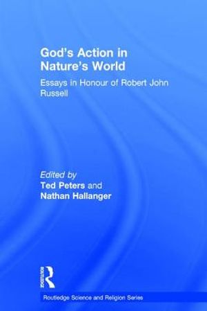 God's Action in Nature's World: Essays in Honour of Robert John Russell image number 0