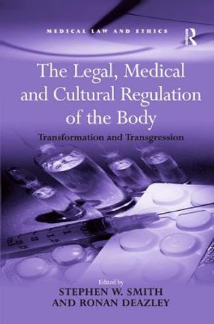 The Legal, Medical and Cultural Regulation of the Body: Transformation and Transgression image number 0