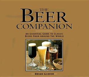 The Beer Companion: An Essential Guide to Classic Beers from Around the World image number 0