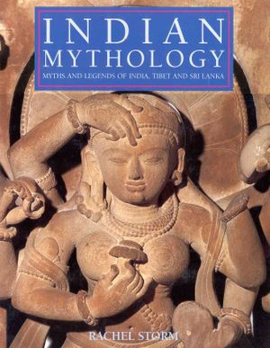 Indian Mythology: Myths and Legends of India, Tibet and Sri Lanka image number 0