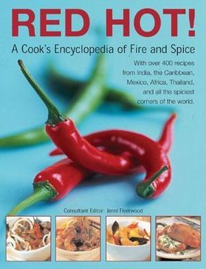 Red Hot!: A Cook's Encyclpedia of Fire and Spice image number 0
