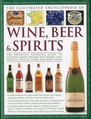 The Illustrated Encyclopedia of Wine, Beer and Spirits image number 0