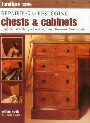 Repairing & Restoring Chests & Cabinets: Professional Techniques to Bring Your Furniture Back to Life image number 0