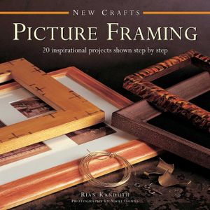 Picture Framing: 20 Inspirational Projects Shown Step by Step image number 0