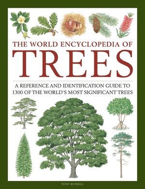 The World Encyclopedia of Trees: A Reference and Identification Guide to 1300 of the World's Most Significant Trees image number 0