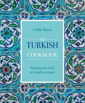 The Turkish Cookbook: Exploring the Food of a Timeless Cuisine image number 0
