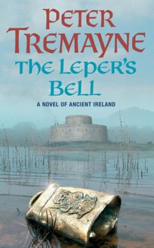 The Leper's Bell. Peter Tremayne image number 0