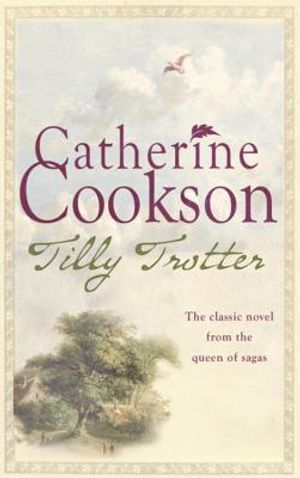 Tilly Trotter. Catherine Cookson image number 0