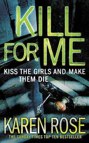 Kill for Me. Karen Rose image number 0