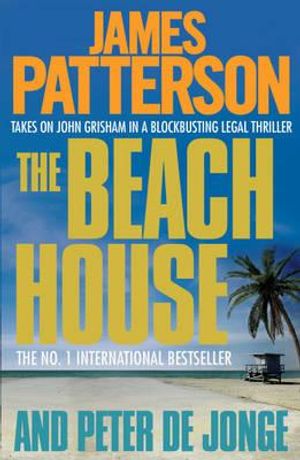The Beach House. James Patterson and Peter de Jonge image number 0