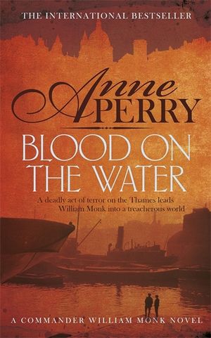 Blood on the Water (William Monk Mystery, Book 20): An Atmospheric Victorian Mystery image number 0