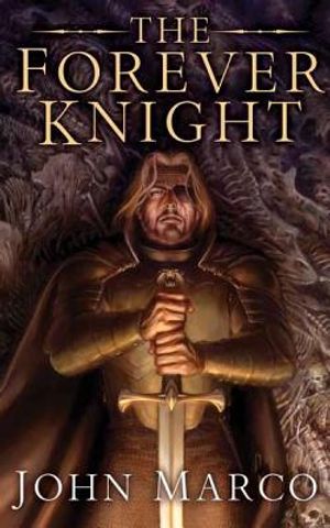 The Forever Knight: A Novel of the Bronze Knight image number 0